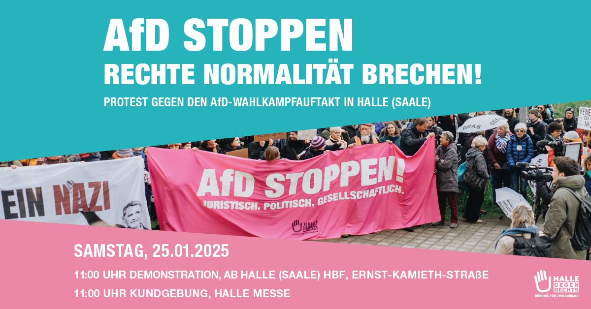 Grafik mit dem Text: AfD stoppen – rechte Normalität brechen! Protest gegen den AfD-Wahlkampfauftakt in Halle (Saale).